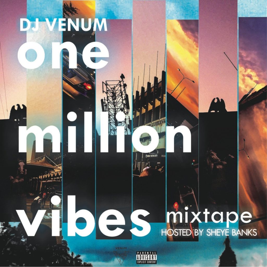 Mixtape: DJ Venum One Million Vibes Mix – Download Naija 2020 - Dj Mix