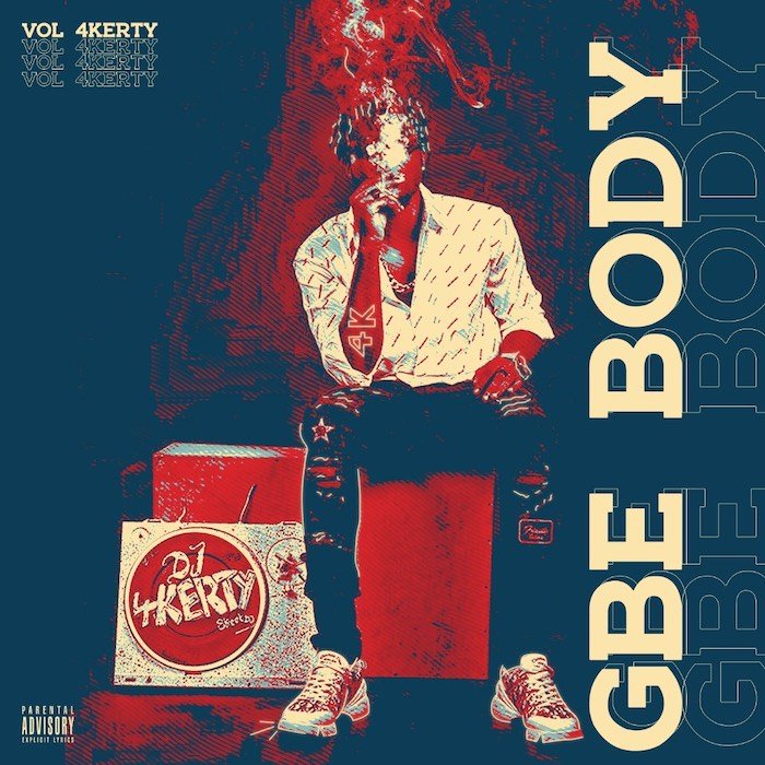 DJ 4Kerty – Gbe Body Eh