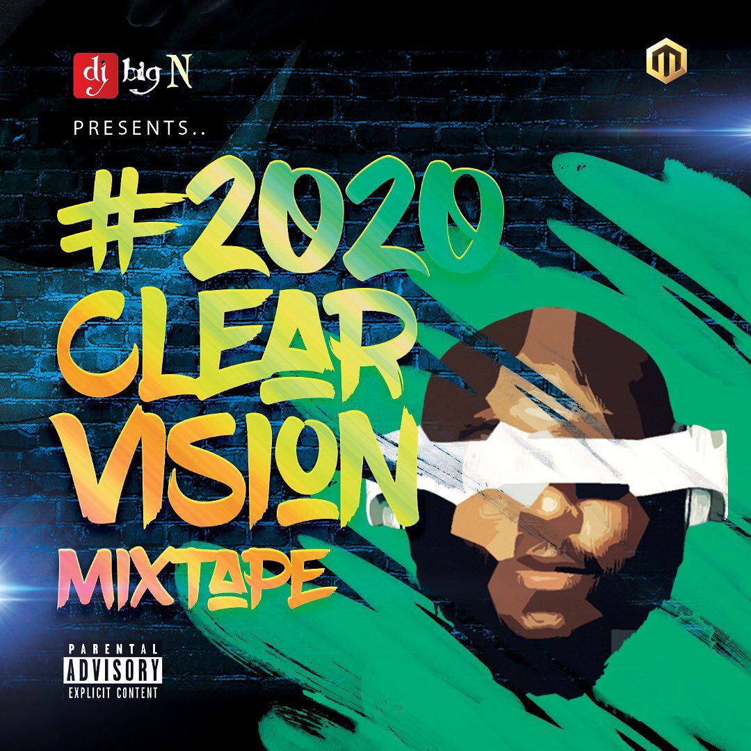 Dj Big N Mixtape 2020 Clear Vision Mixtape Mp3 Download Dj Mix