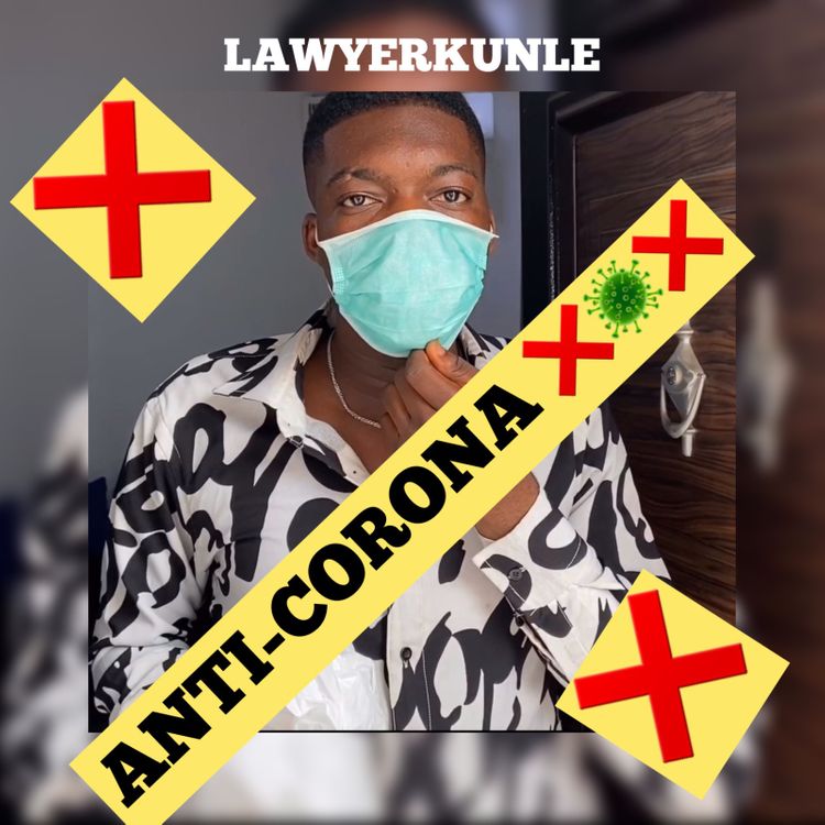 Lawyer kunle Anti Corona