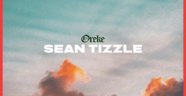 Sean Tizzle – Oreke