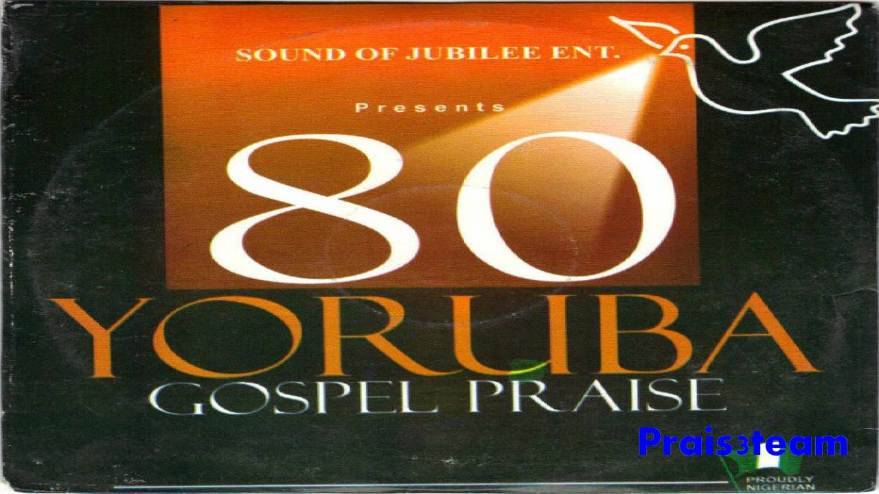 80 Yoruba Gospel Praise Mix 2020 [Sound Of Jubilee] - Dj Mix